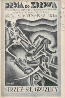 Droga do Zdrowia : czasopismo poświęcone ochronie zdrowia i ubezpieczeniom społecznym. 1932, nr 1