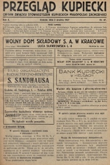 Przegląd Kupiecki : organ Związku Stowarzyszeń Kupieckich Małopolski Zachodniej. 1927, nr 47