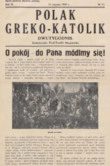 Polak Greko - Katolik : dwutygodnik. 1939, nr 11