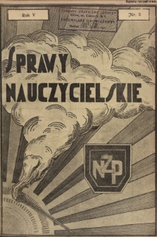 Sprawy Nauczycielskie : miesięcznik poświęcony sprawom organizacyjnym oraz pedagogiczno - dydaktycznym : organ Zarządu Wileńskiego Okręgu Związku Polskiego Nauczycielstwa Szkół Powszechnych. 1934, nr 3