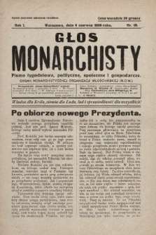 Głos Monarchisty : pismo tygodniowe, polityczne, społeczne i gospodarcze : organ Monarchistycznej Organizacji Włościańskiej. 1926, nr 19