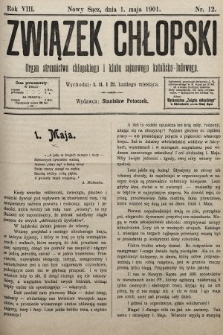 Związek Chłopski : organ stronnictwa chłopskiego i klubu sejmowego katolicko-ludowego. 1901, nr 12