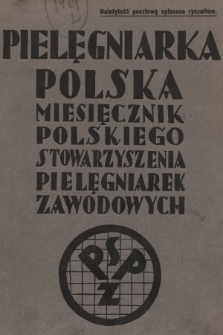 Pielęgniarka Polska : czasopismo Polskiego Stowarzyszenia Pielęgniarek Zawodowych : wychodzi co miesiąc. 1929, nr 1