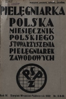 Pielęgniarka Polska : czasopismo Polskiego Stowarzyszenia Pielęgniarek Zawodowych : wychodzi co miesiąc. 1932, nr 8-9-10