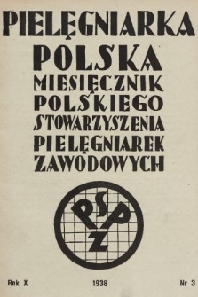 Pielęgniarka Polska : czasopismo Polskiego Stowarzyszenia Pielęgniarek Zawodowych. 1938, nr 3