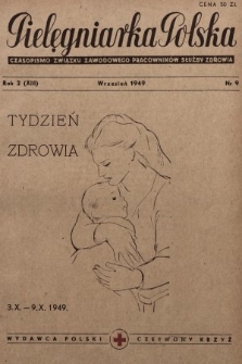 Pielęgniarka Polska : czasopismo Związku Zawodowego Pracowników Służby Zdrowia. 1949, nr 9