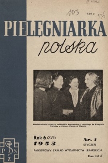 Pielęgniarka Polska : czasopismo Związku Zawodowego Pracowników Służby Zdrowia. 1953, nr 1