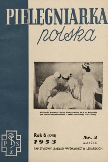 Pielęgniarka Polska : czasopismo Związku Zawodowego Pracowników Służby Zdrowia. 1953, nr 3