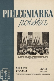 Pielęgniarka Polska : czasopismo Związku Zawodowego Pracowników Służby Zdrowia. 1953, nr 8