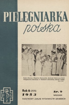 Pielęgniarka Polska : czasopismo Związku Zawodowego Pracowników Służby Zdrowia. 1953, nr 9