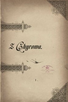 Z Chyrowa : Deo, Patriae, Amicitiae : korespondencya przyjacielska w miejsce rękopisu. 1893, nr 1