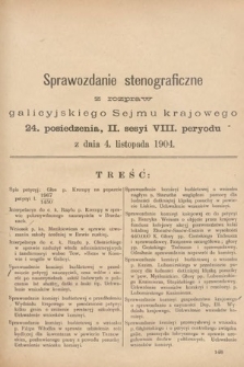 [Kadencja VIII, sesja II, pos. 24] Sprawozdanie Stenograficzne z Rozpraw Galicyjskiego Sejmu Krajowego. 24. Posiedzenie 2. Sesyi VIII. Peryodu Sejmu Galicyjskiego