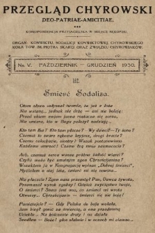 Przegląd Chyrowski : Deo, Patriae, Amicitiae : korespondencja przyjacielska w miejsce rękopisu : organ: Konwiktu, Sodalicji Konwiktowej, Chyrowskiego Koła Tow. im. Piotra Skargi oraz Związku Chyrowiaków. 1930, nr 5