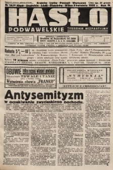 Hasło Podwawelskie : tygodnik bezpartyjny. 1932, nr 14 (nakład drugi po konfiskacie)