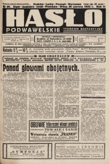 Hasło Podwawelskie : tygodnik bezpartyjny. 1932, nr 26