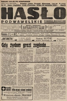 Hasło Podwawelskie : tygodnik bezpartyjny. 1933, nr 17 (nakład drugi po konfiskacie)