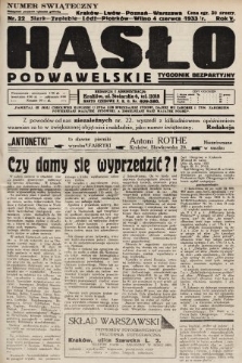 Hasło Podwawelskie : tygodnik bezpartyjny. 1933, nr 22