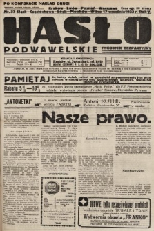 Hasło Podwawelskie : tygodnik bezpartyjny. 1933, nr 37 (nakład drugi po konfiskacie)