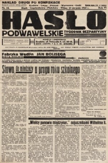 Hasło Podwawelskie : tygodnik bezpartyjny. 1935, nr 34 (nakład drugi po konfiskacie)