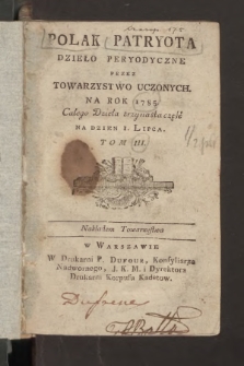 Polak Patryota : dzieło peryodyczne przez Towarzystwo Uczonych na Rok 1785, T. 3, cz. 13