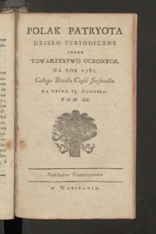 Polak Patryota : dzieło peryodyczne przez Towarzystwo Uczonych na Rok 1785, T. 3, cz. 16