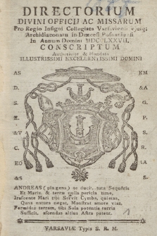 Directorium Divini Officij ac Missarum Juxta Rubricas Generales Breviarii ac Missalis, nec non S. R. C. Decreta pro Regia Jnsigni Ecclesia Varsaviensi Ejusque Archidiaconatu, in Annum Domini ... Conscriptum. 1777