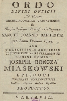 Ordo Divini Officii ad usum Archidiaconatus Varsaviensis et Regio Jnsignis Ecclesiæ Collegiatæ Sancti Joannis Baptistæ pro Anno Domini. 1799