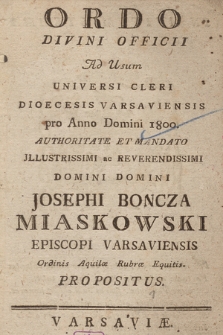 Ordo Divini Officii ad usum Archidiaconatus Varsaviensis et Regio Jnsignis Ecclesiæ Collegiatæ Sancti Joannis Baptistæ pro Anno Domini. 1800