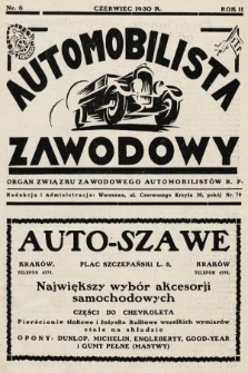Automobilista Zawodowy : organ Związku Zawodowego Automobilistów R.P. 1930, nr 6