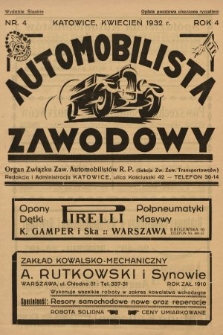 Automobilista Zawodowy : organ Związku Zaw. Automobilistów R.P. (Sekcja Zw. Zaw. Transportowców). 1932, nr 4