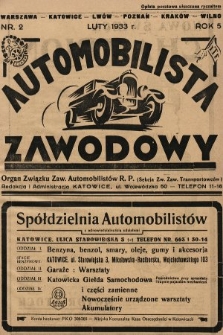 Automobilista Zawodowy : organ Związku Zaw. Automobilistów R.P. (Sekcja Zw. Zaw. Transportowców). 1933, nr 2