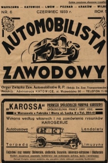 Automobilista Zawodowy : organ Związku Zaw. Automobilistów R.P. (Sekcja Zw. Zaw. Transportowców). 1933, nr 6