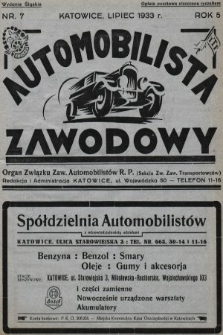 Automobilista Zawodowy : organ Związku Zaw. Automobilistów R.P. (Sekcja Zw. Zaw. Transportowców). 1933, nr 7
