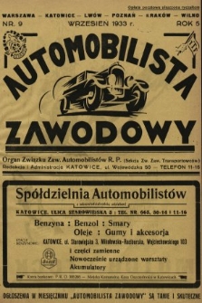 Automobilista Zawodowy : organ Związku Zaw. Automobilistów R.P. (Sekcja Zw. Zaw. Transportowców). 1933, nr 9