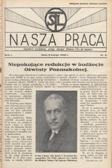 Nasza Praca : tygodnik wydawany przez Zarząd Główny TSL we Lwowie. 1936, nr 6