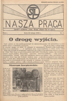 Nasza Praca : tygodnik wydawany przez Zarząd Główny TSL we Lwowie. 1936, nr 7