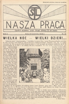 Nasza Praca : tygodnik wydawany przez Zarząd Główny TSL we Lwowie. 1936, nr 15