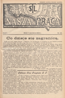 Nasza Praca : tygodnik wydawany przez Zarząd Główny TSL we Lwowie. 1936, nr 23