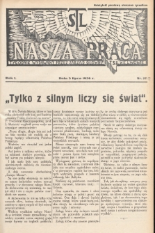 Nasza Praca : tygodnik wydawany przez Zarząd Główny TSL we Lwowie. 1936, nr 27