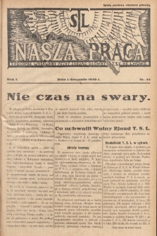 Nasza Praca : tygodnik wydawany przez Zarząd Główny TSL we Lwowie. 1936, nr 44