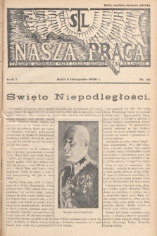 Nasza Praca : tygodnik wydawany przez Zarząd Główny TSL we Lwowie. 1936, nr 45