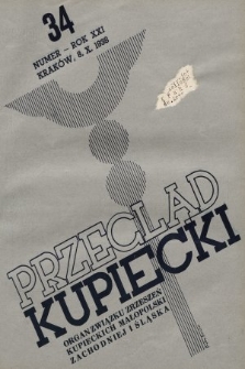 Przegląd Kupiecki : organ Związku Zrzeszeń Kupieckich Małopolski Zachodniej i Śląska. 1938, nr 34