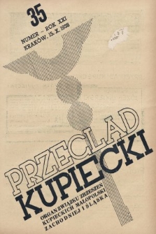 Przegląd Kupiecki : organ Związku Zrzeszeń Kupieckich Małopolski Zachodniej i Śląska. 1938, nr 35