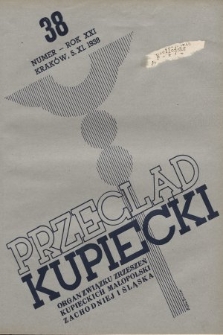 Przegląd Kupiecki : organ Związku Zrzeszeń Kupieckich Małopolski Zachodniej i Śląska. 1938, nr 38