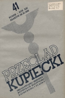 Przegląd Kupiecki : organ Związku Zrzeszeń Kupieckich Małopolski Zachodniej i Śląska. 1938, nr 41