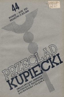 Przegląd Kupiecki : organ Związku Zrzeszeń Kupieckich Małopolski Zachodniej i Śląska. 1938, nr 44