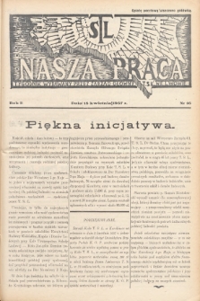 Nasza Praca : tygodnik wydawany przez Zarząd Główny TSL we Lwowie. 1937, nr 16