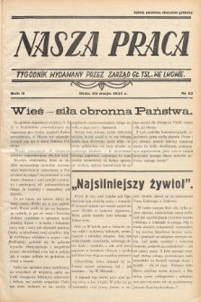 Nasza Praca : tygodnik wydawany przez Zarząd Główny TSL we Lwowie. 1937, nr 22