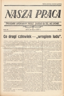 Nasza Praca : tygodnik wydawany przez Zarząd Główny TSL we Lwowie. 1937, nr 30