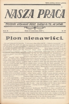 Nasza Praca : tygodnik wydawany przez Zarząd Główny TSL we Lwowie. 1937, nr 37